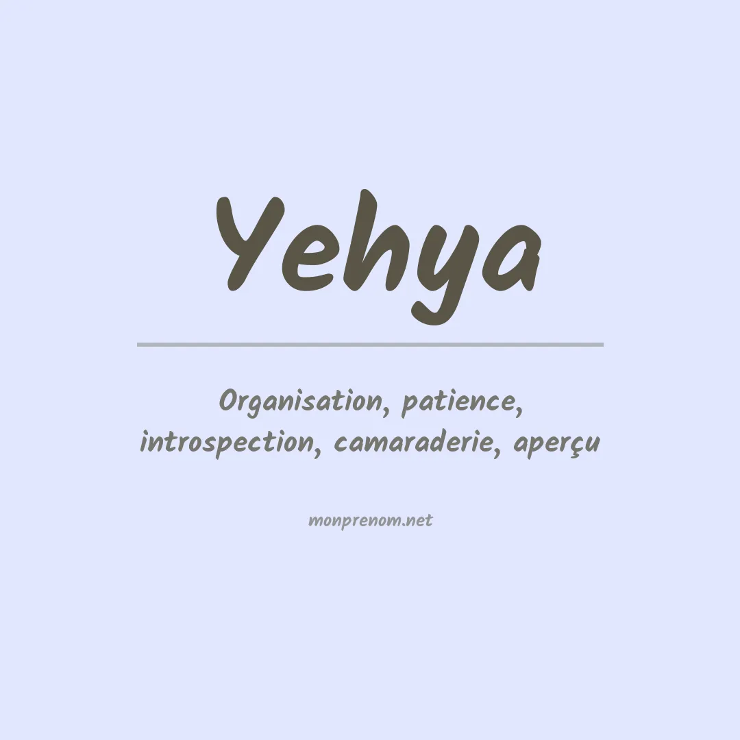 Signification du prénom Yehya