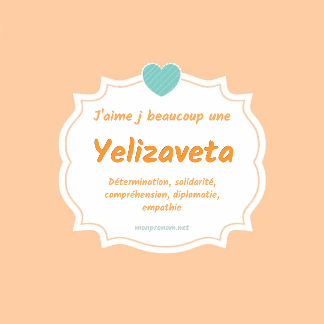 J'aime beaucoup Yelizaveta