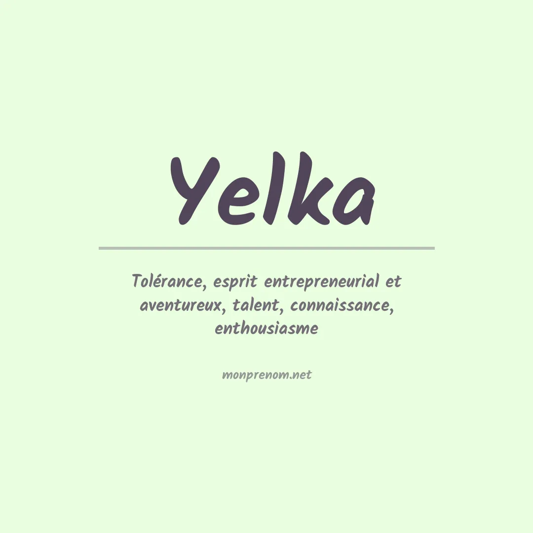 Signification du prénom Yelka