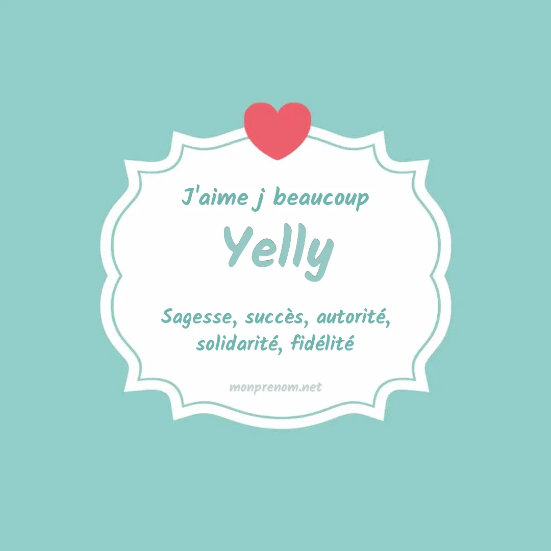 J'aime beaucoup Yelly