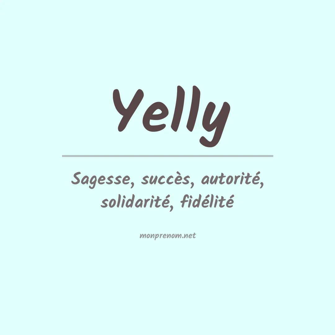 Signification du prénom Yelly