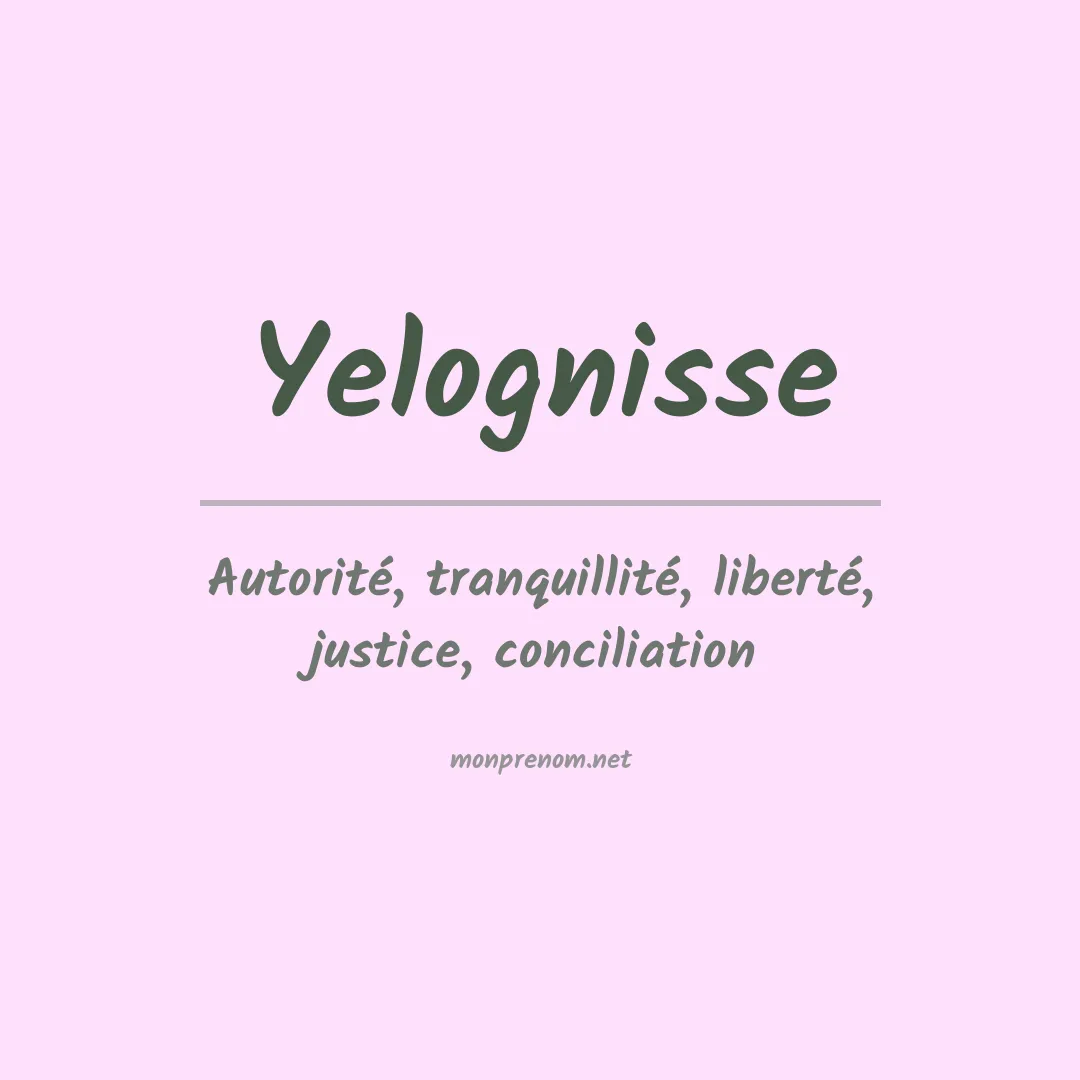 Signification du prénom Yelognisse