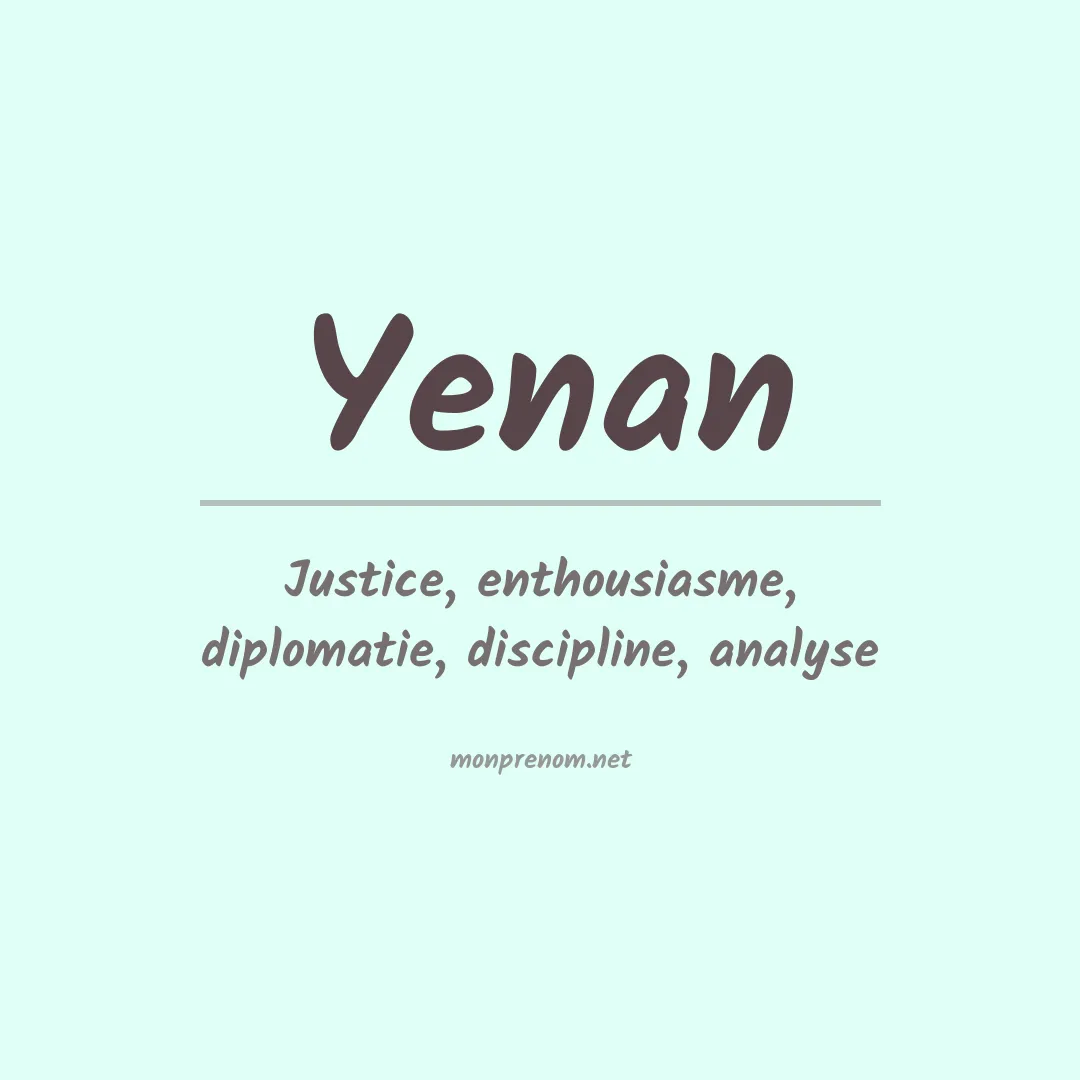 Signification du prénom Yenan