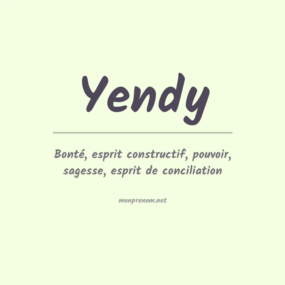 Signification du prénom Yendy