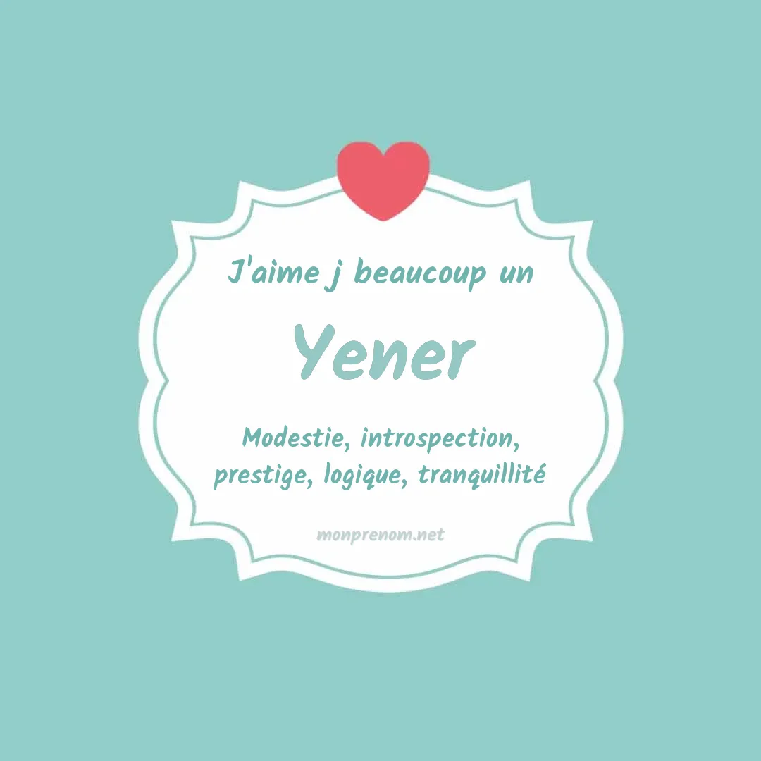 J'aime beaucoup Yener
