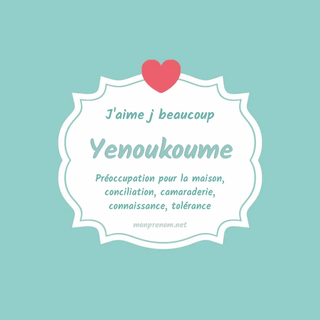 J'aime beaucoup Yenoukoume