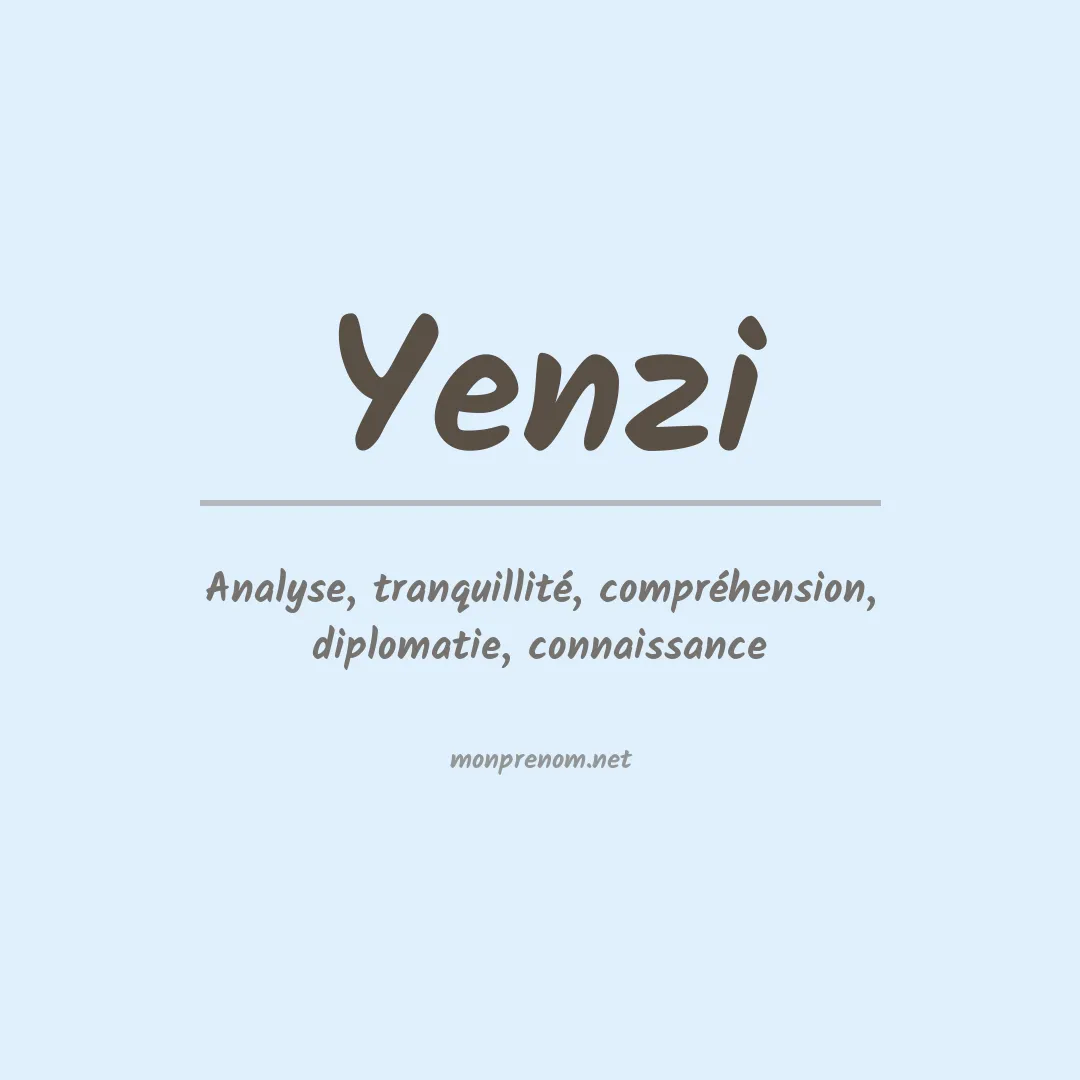 Signification du prénom Yenzi