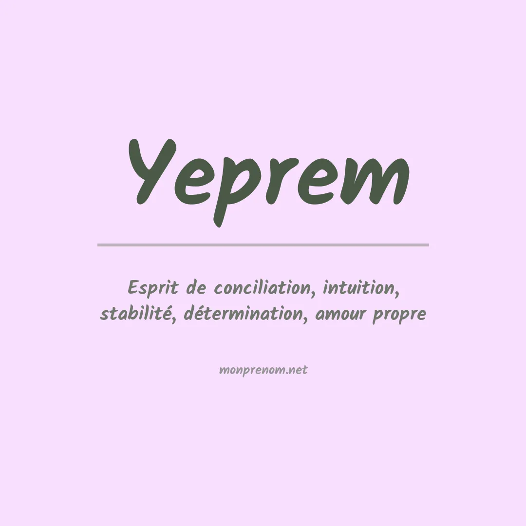 Signification du prénom Yeprem