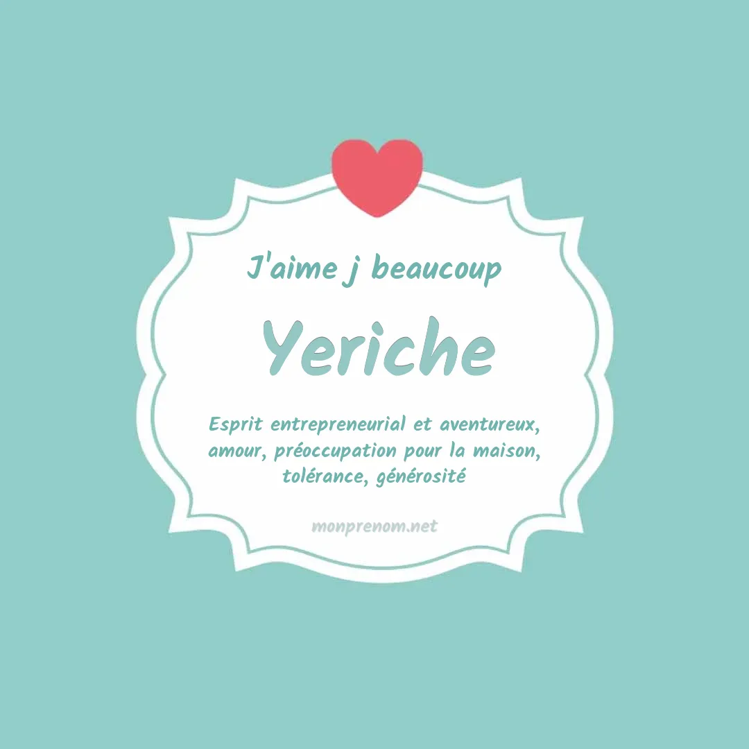 J'aime beaucoup Yeriche