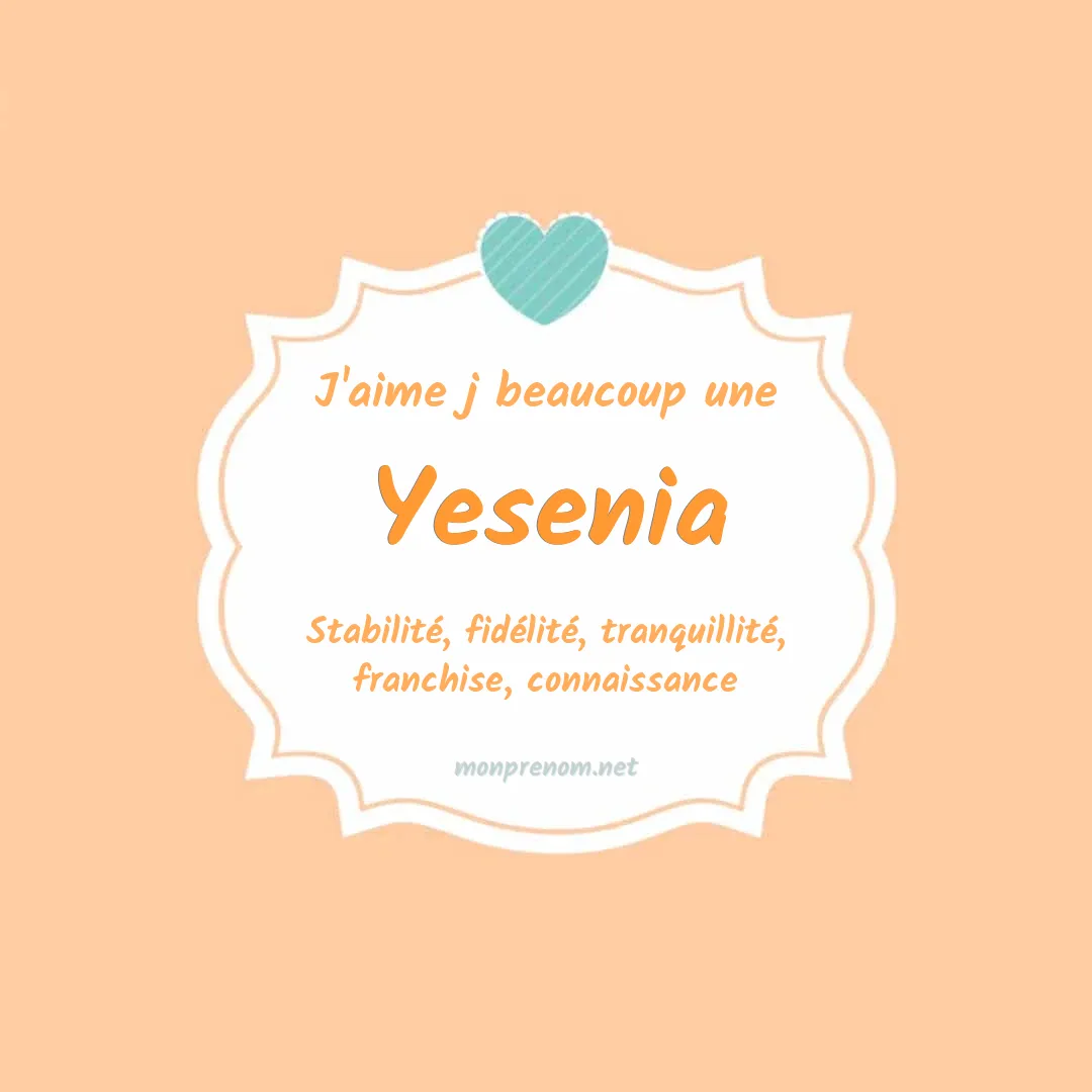 J'aime beaucoup Yesenia