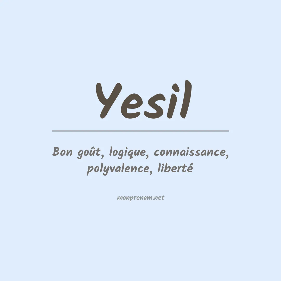 Signification du prénom Yesil