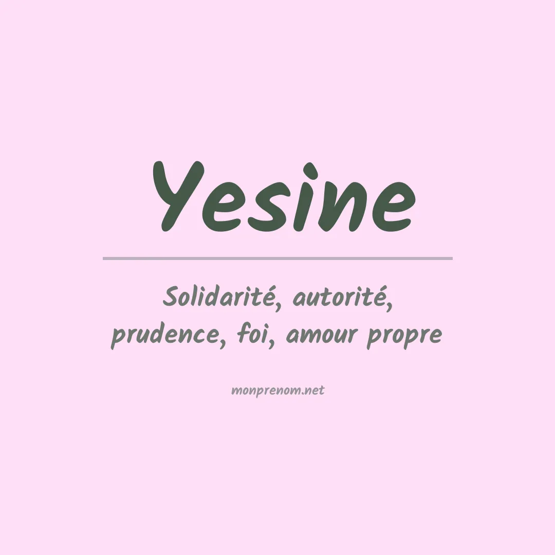 Signification du prénom Yesine