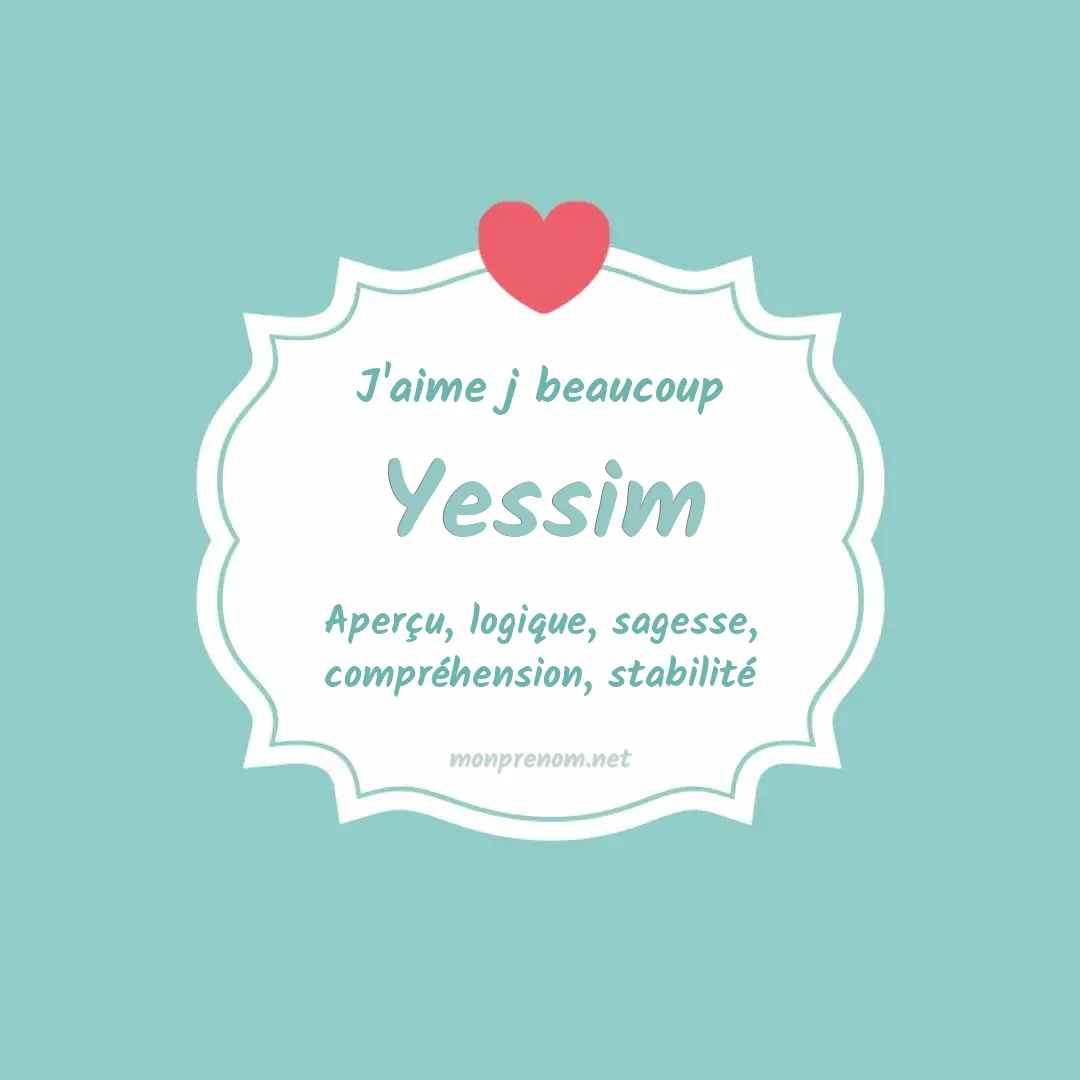 J'aime beaucoup Yessim
