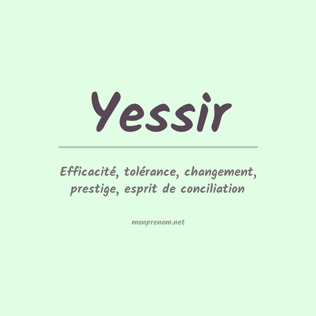 Signification du prénom Yessir