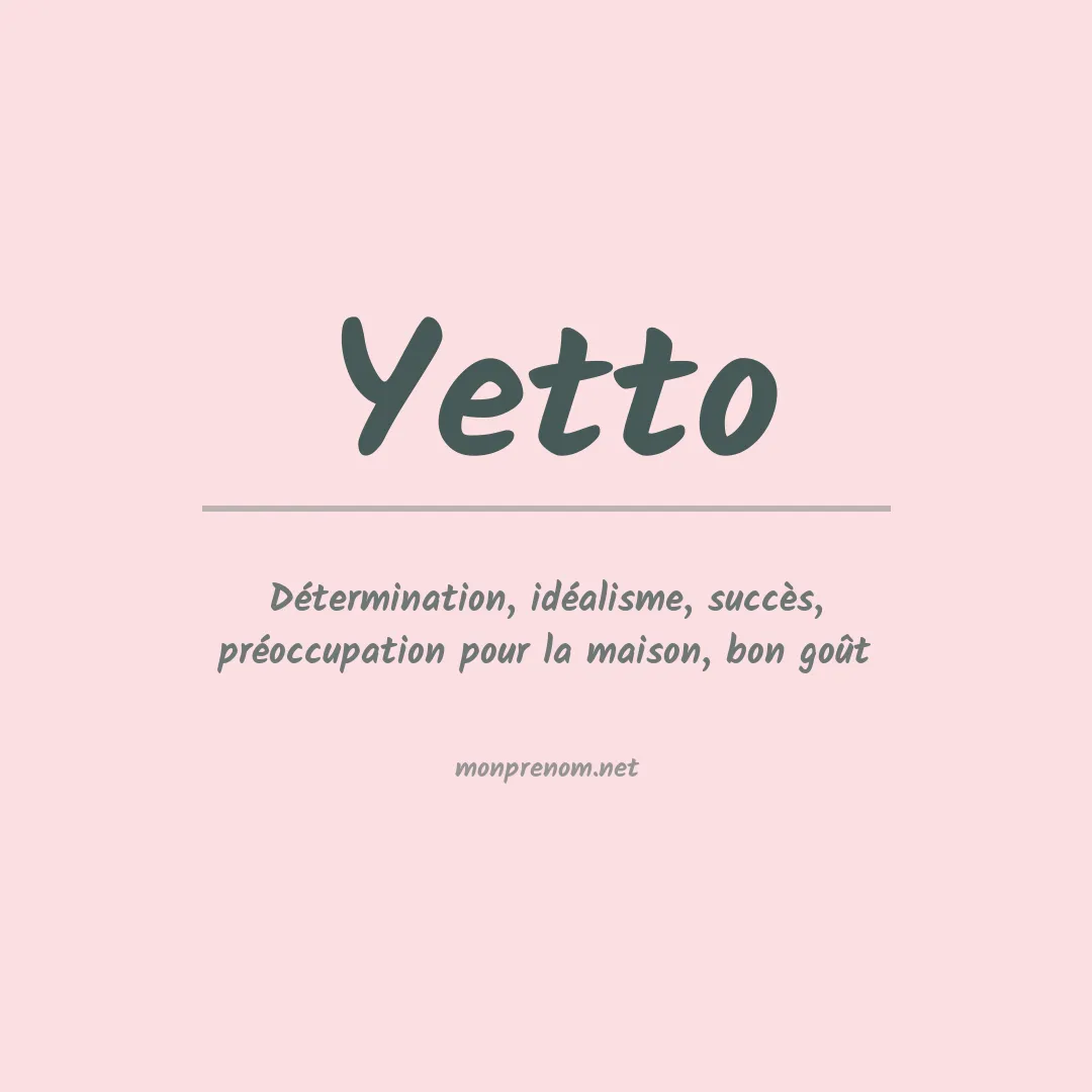 Signification du prénom Yetto