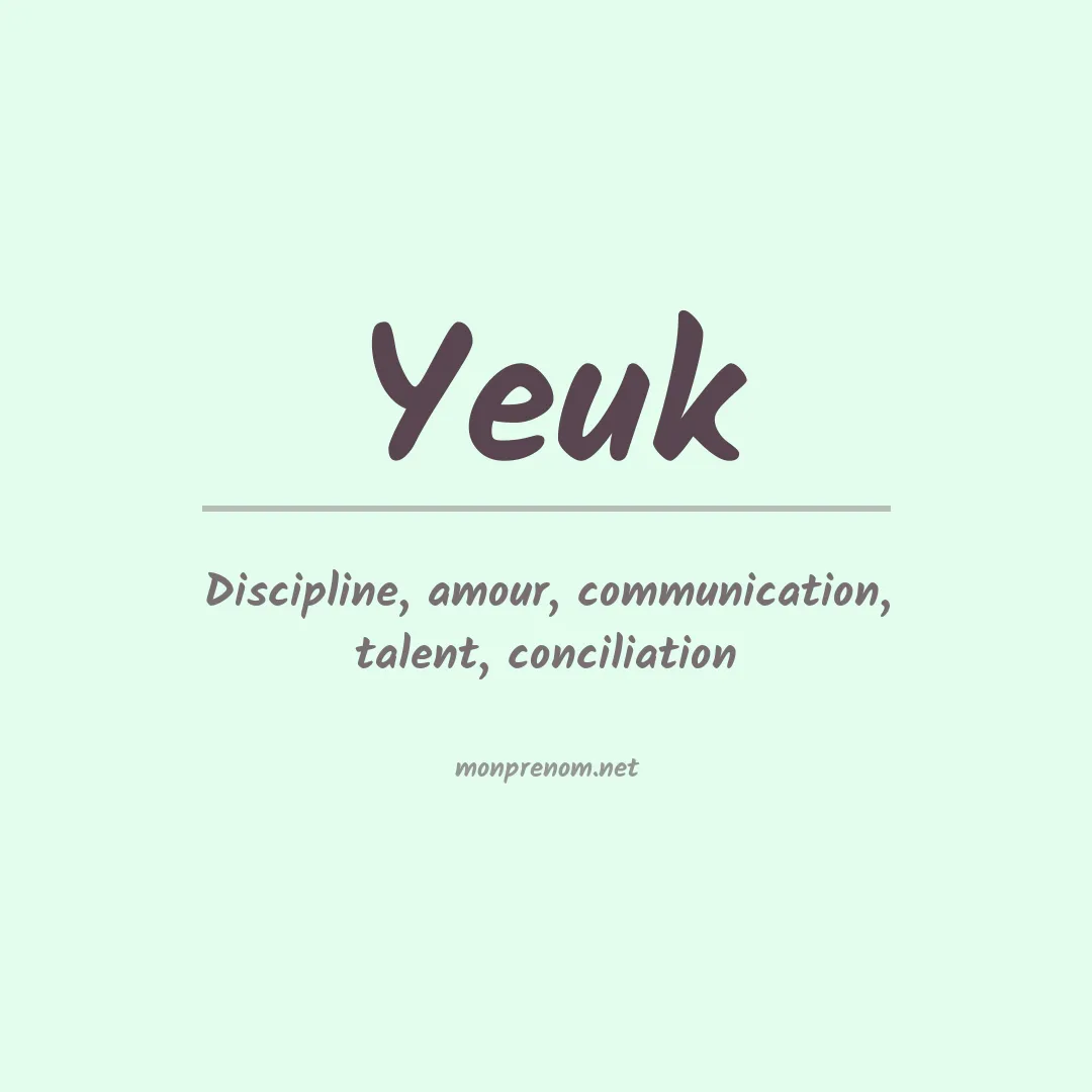 Signification du prénom Yeuk