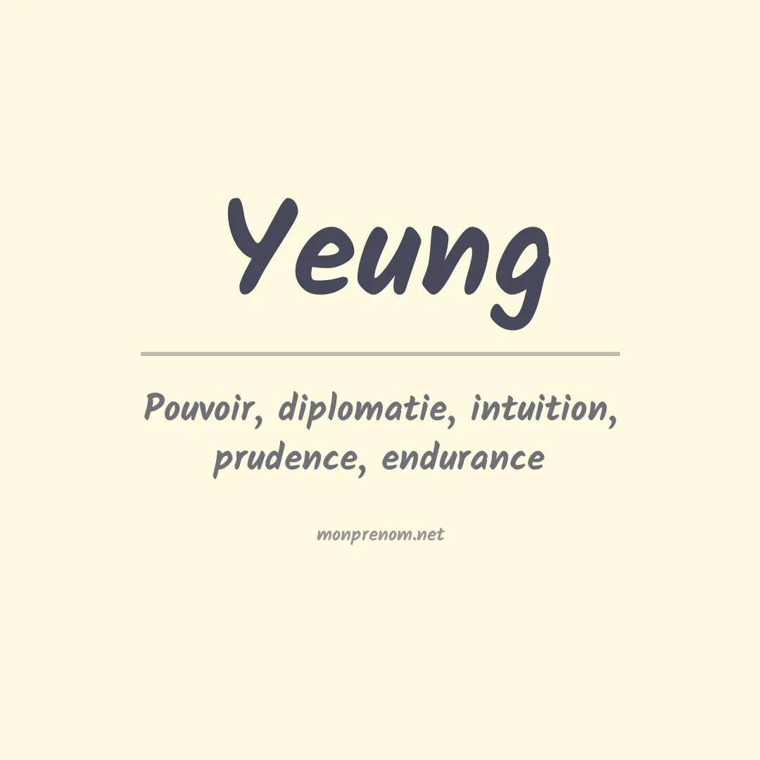 Signification du prénom Yeung