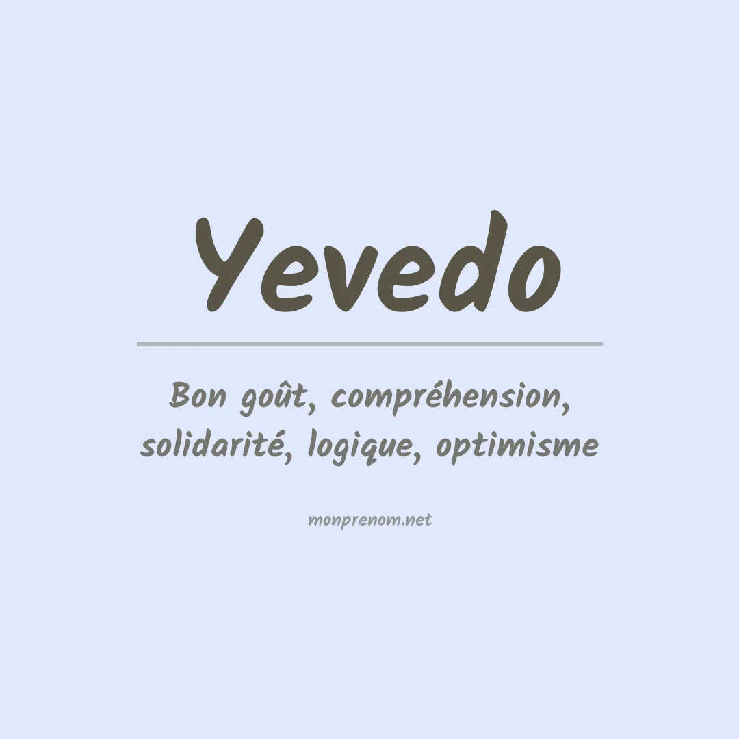 Signification du prénom Yevedo