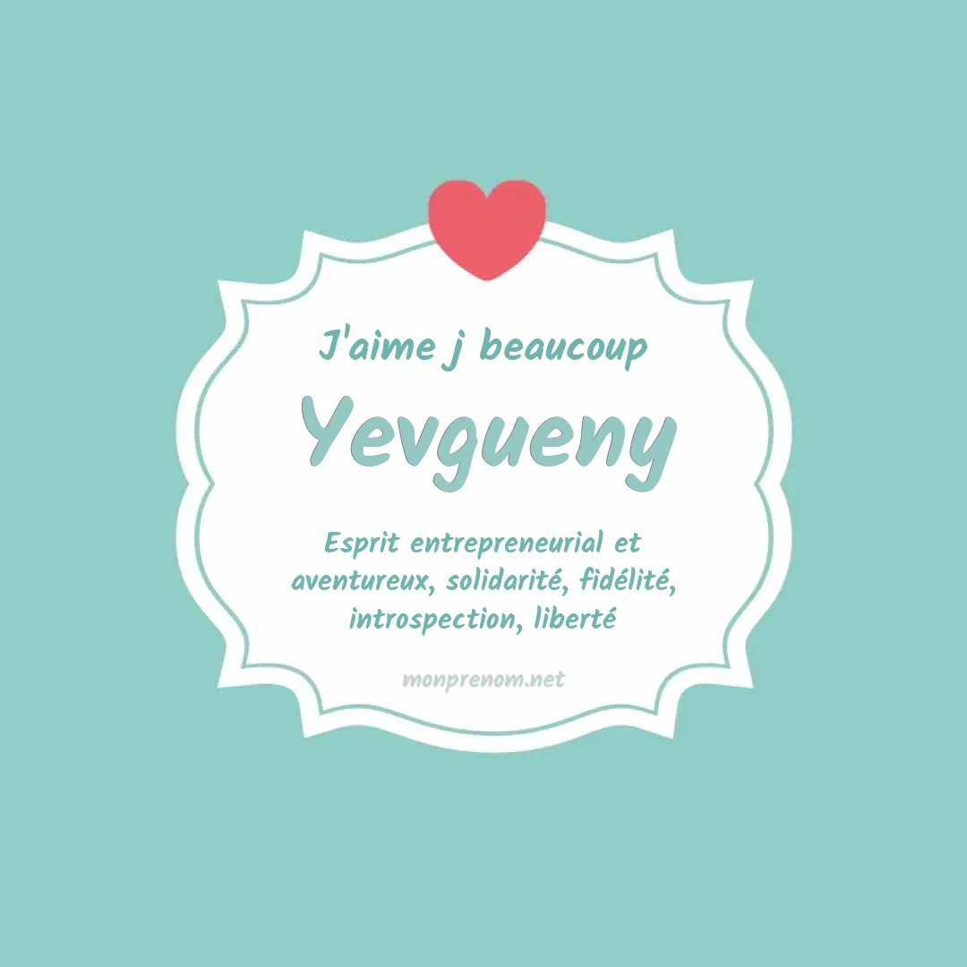 J'aime beaucoup Yevgueny