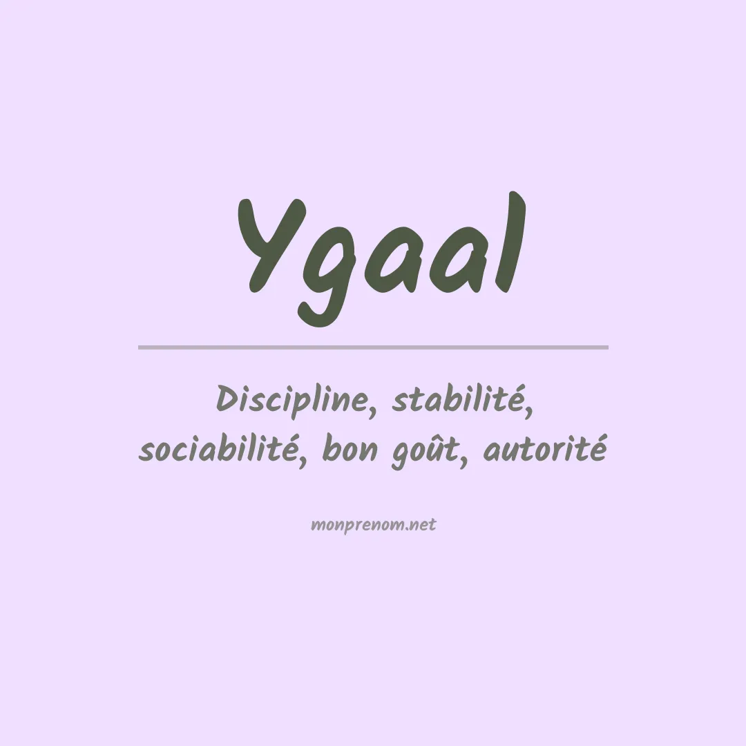 Signification du prénom Ygaal