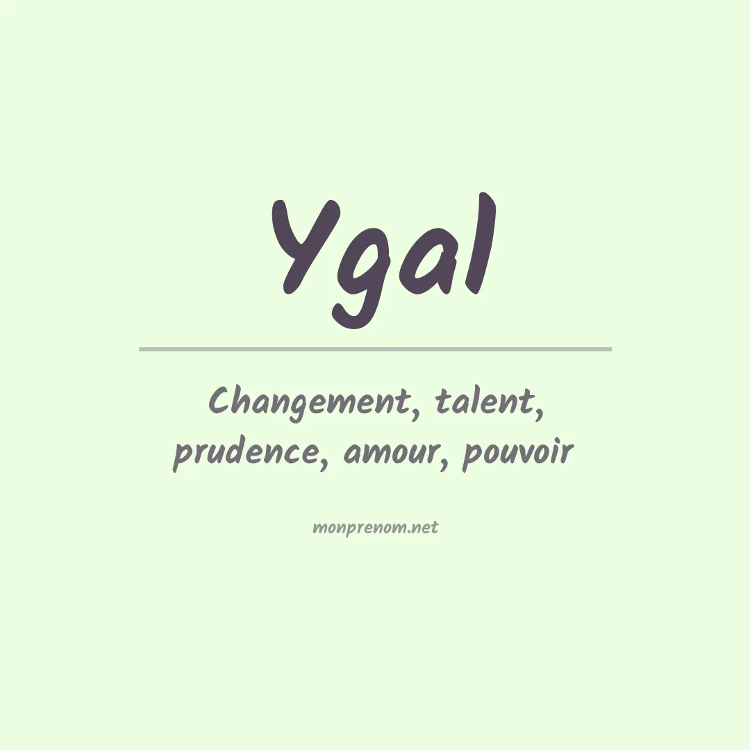 Signification du prénom Ygal