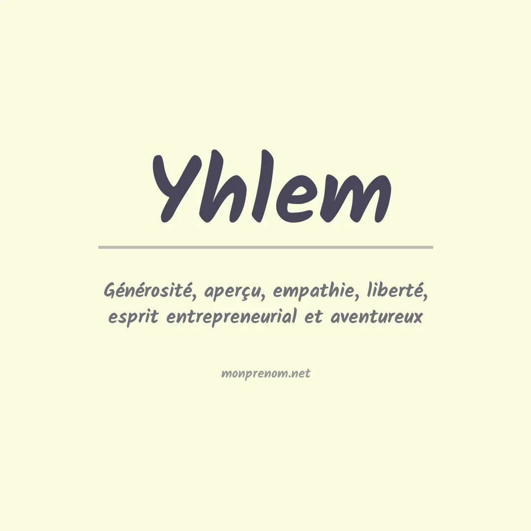 Signification du prénom Yhlem
