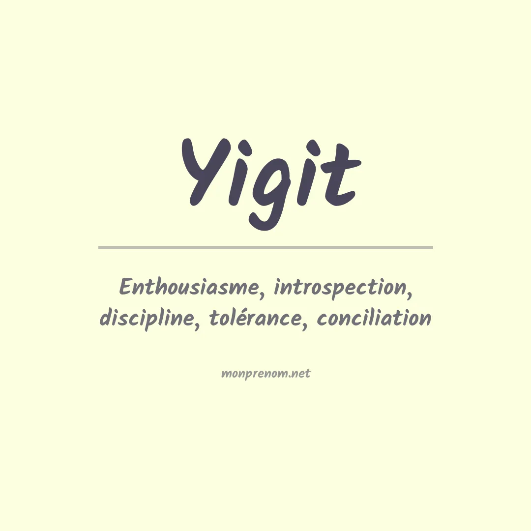 Signification du prénom Yigit