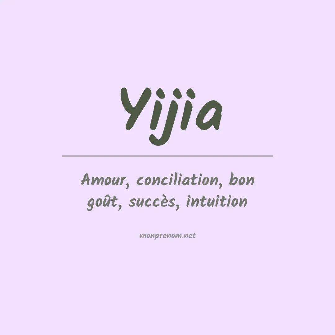 Signification du prénom Yijia