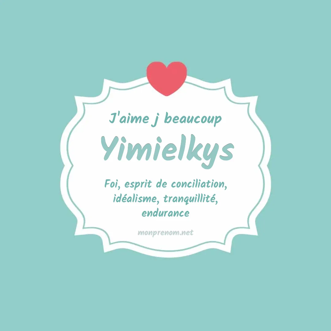 J'aime beaucoup Yimielkys