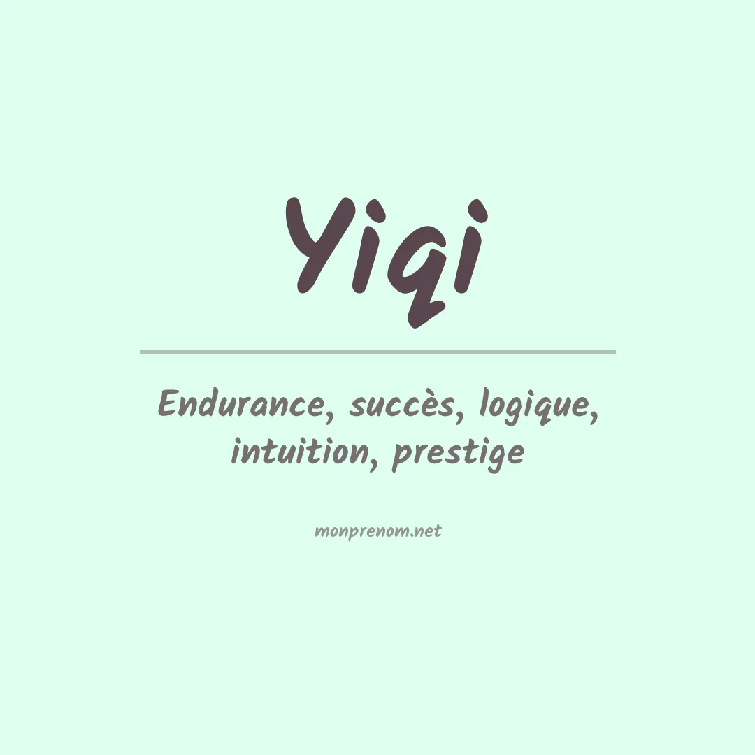 Signification du prénom Yiqi
