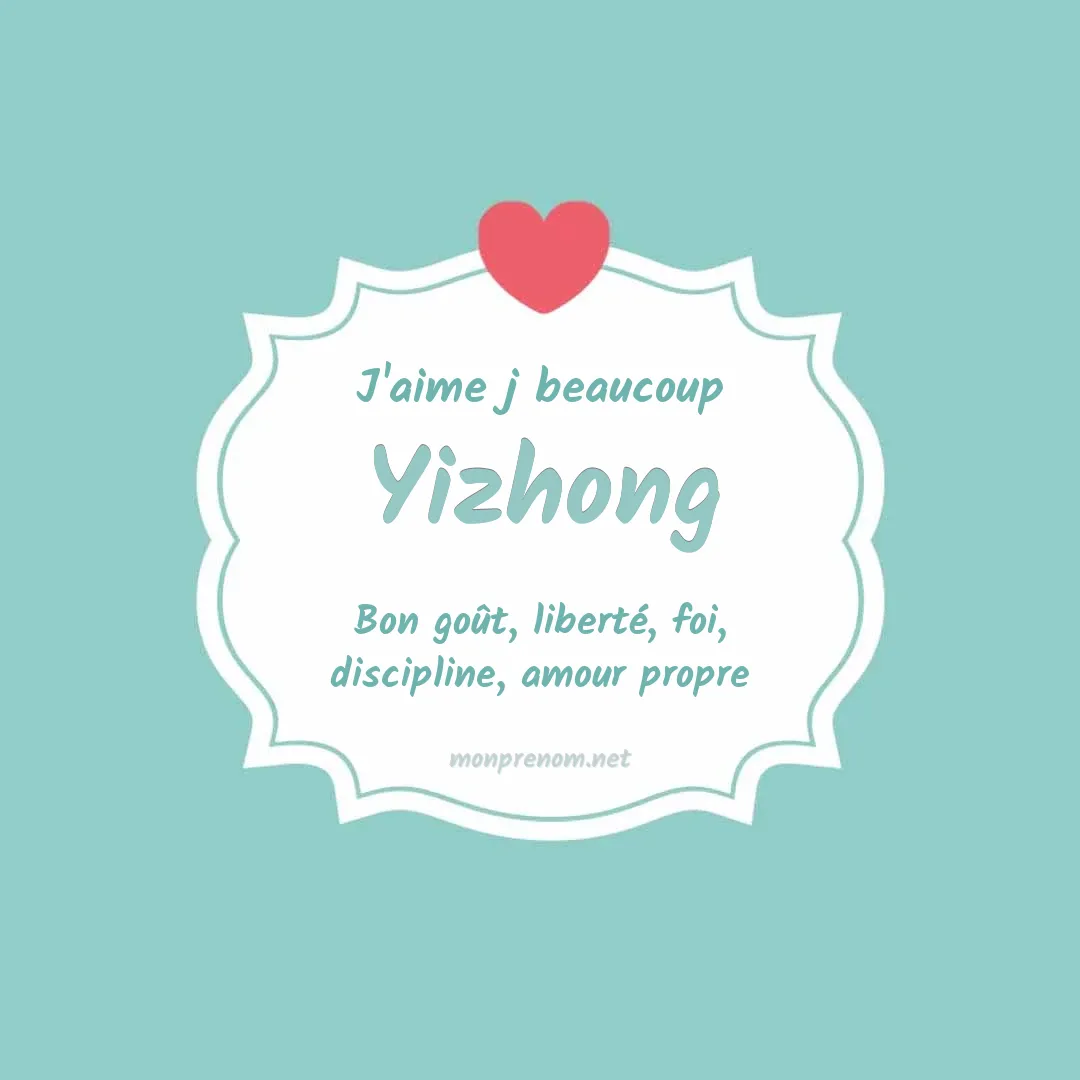 J'aime beaucoup Yizhong