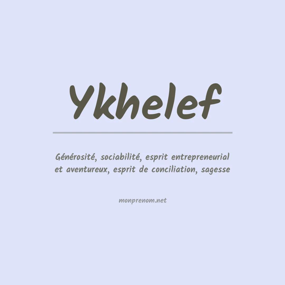 Signification du prénom Ykhelef
