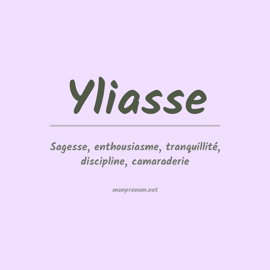 Signification du prénom Yliasse