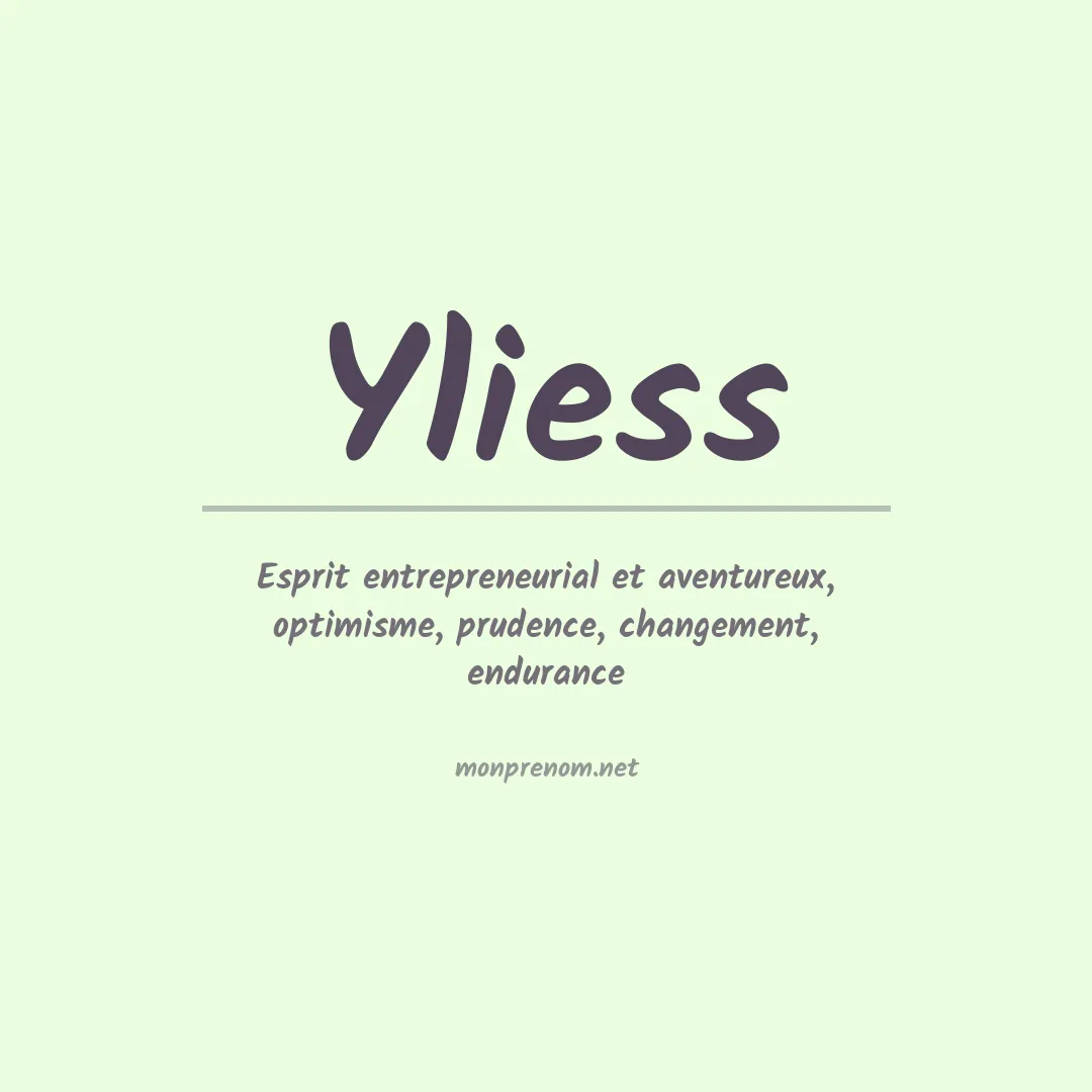 Signification du prénom Yliess