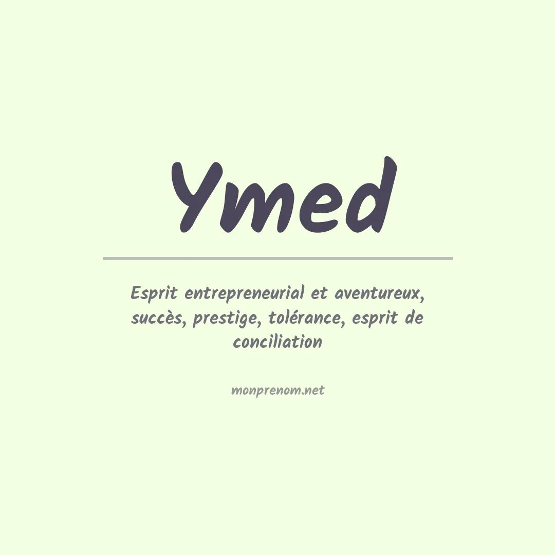 Signification du prénom Ymed