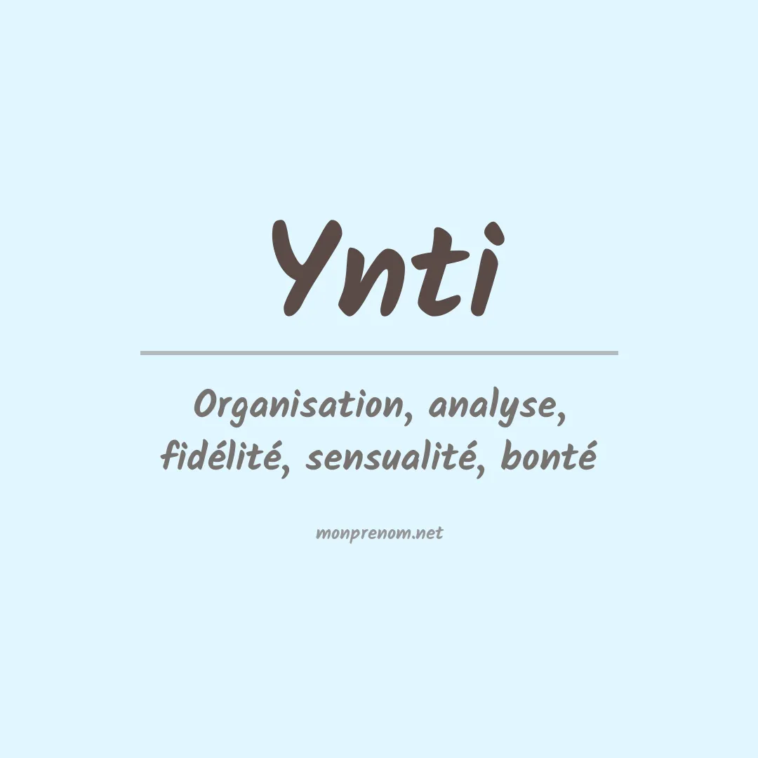 Signification du prénom Ynti