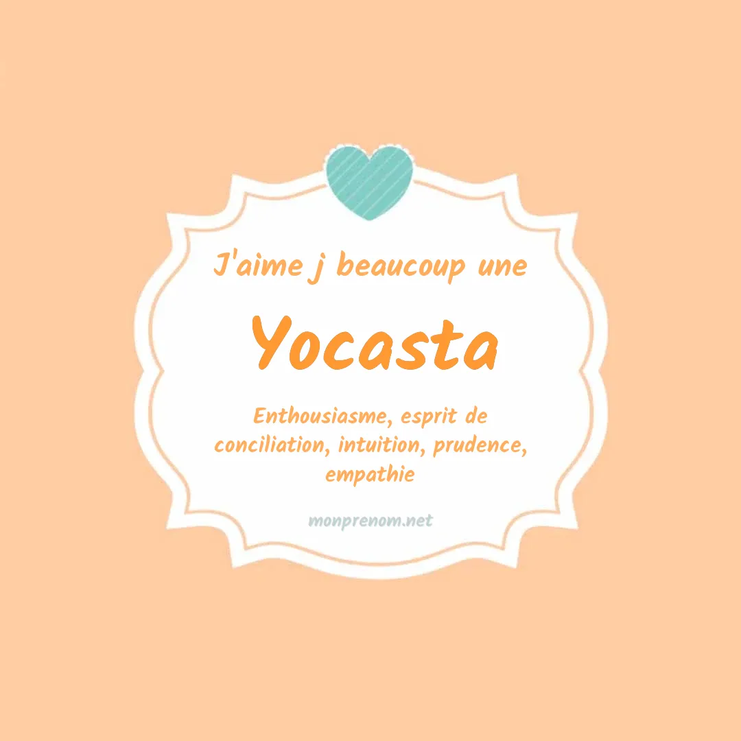 J'aime beaucoup Yocasta