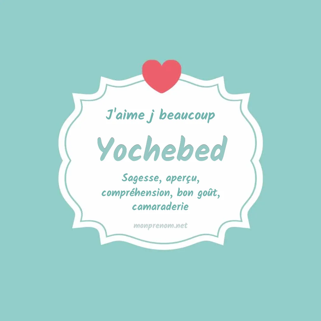 J'aime beaucoup Yochebed