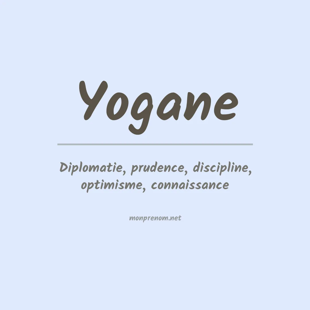Signification du prénom Yogane