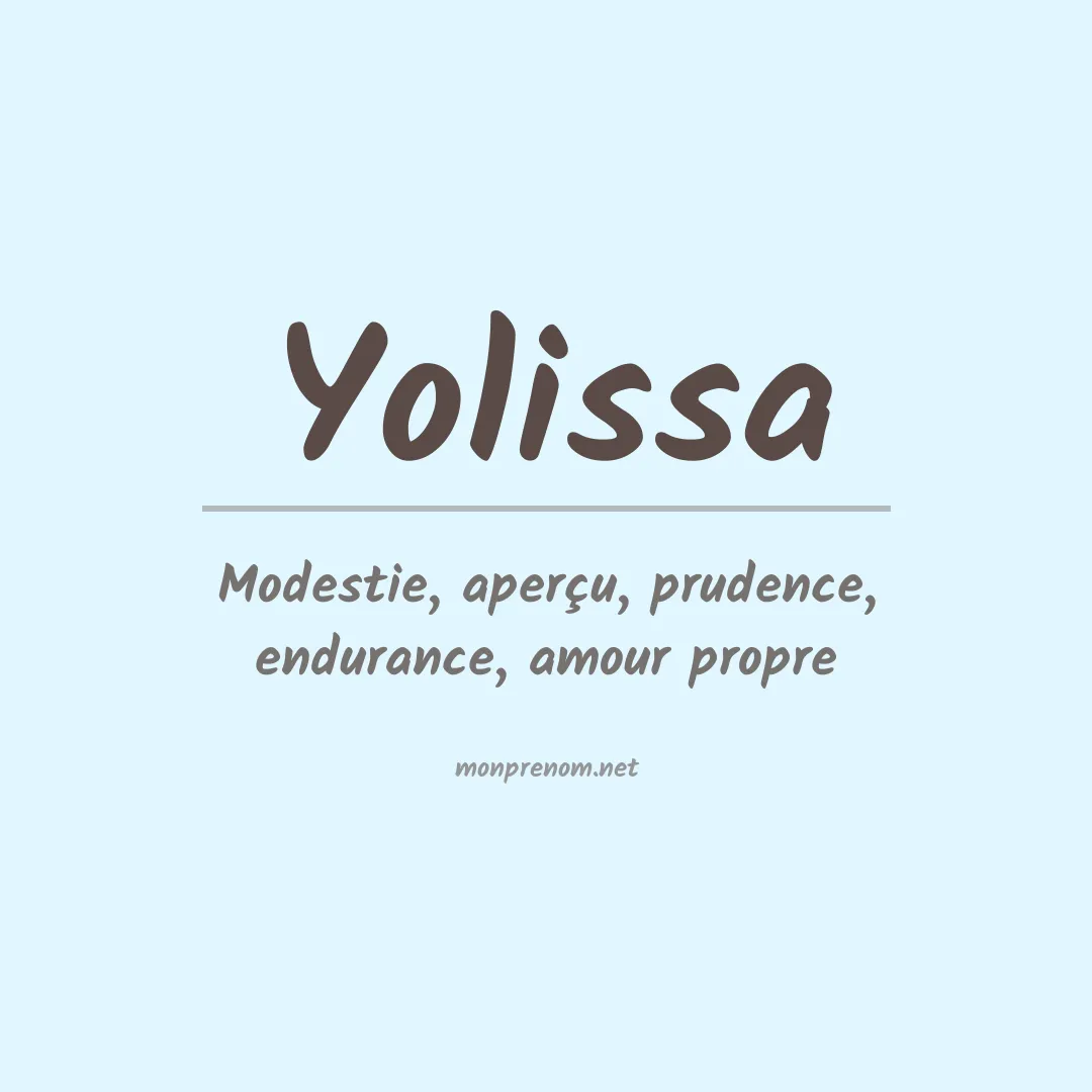 Signification du prénom Yolissa
