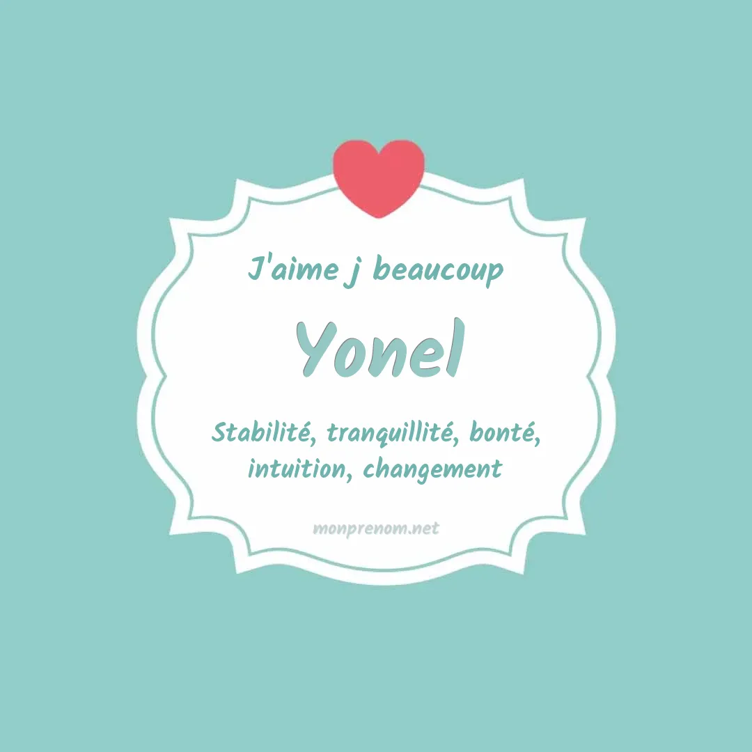 J'aime beaucoup Yonel