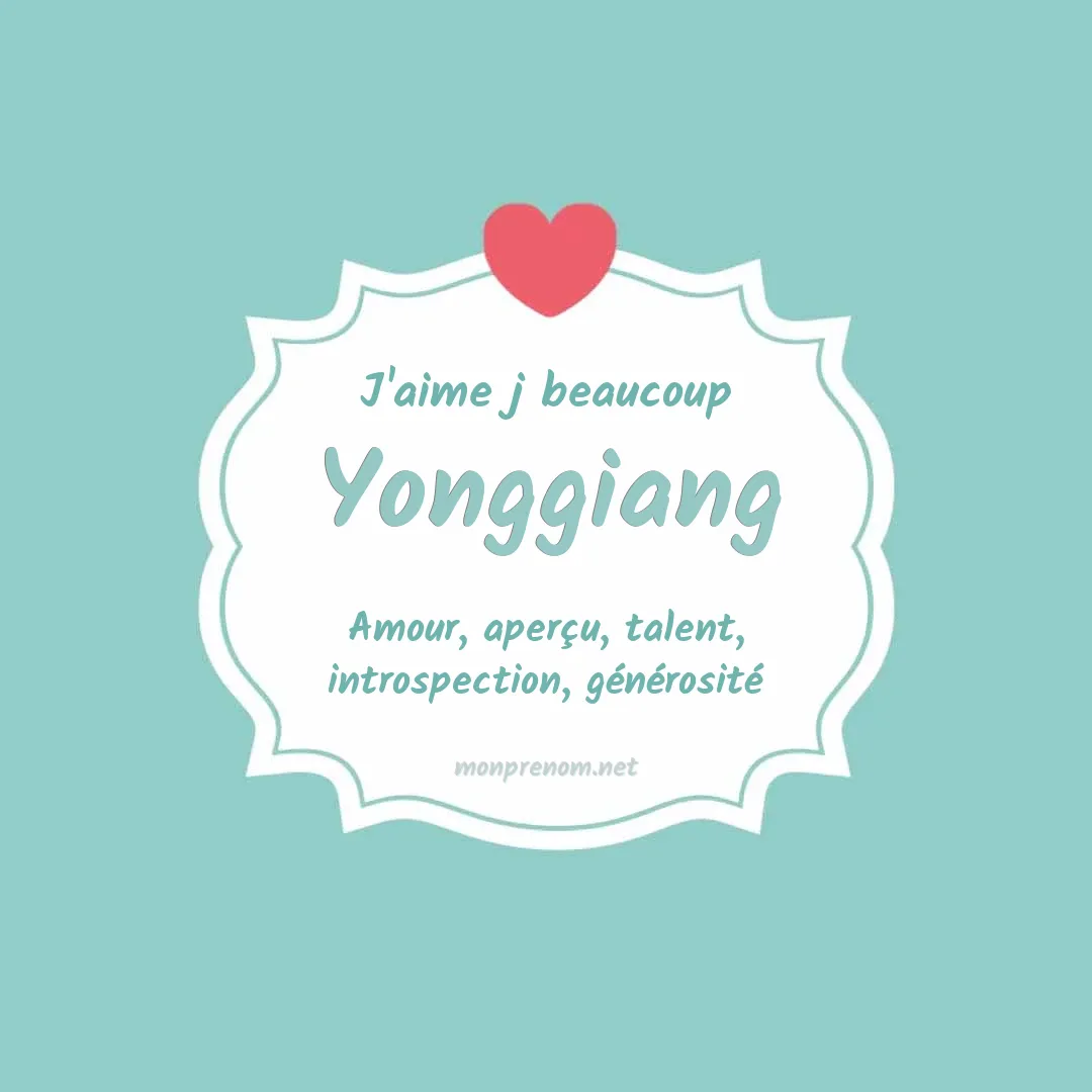 J'aime beaucoup Yonggiang