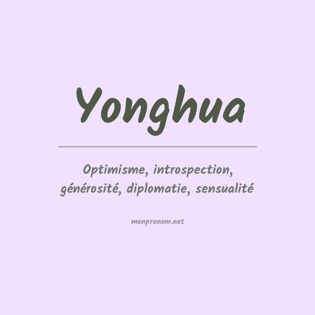 Signification du prénom Yonghua