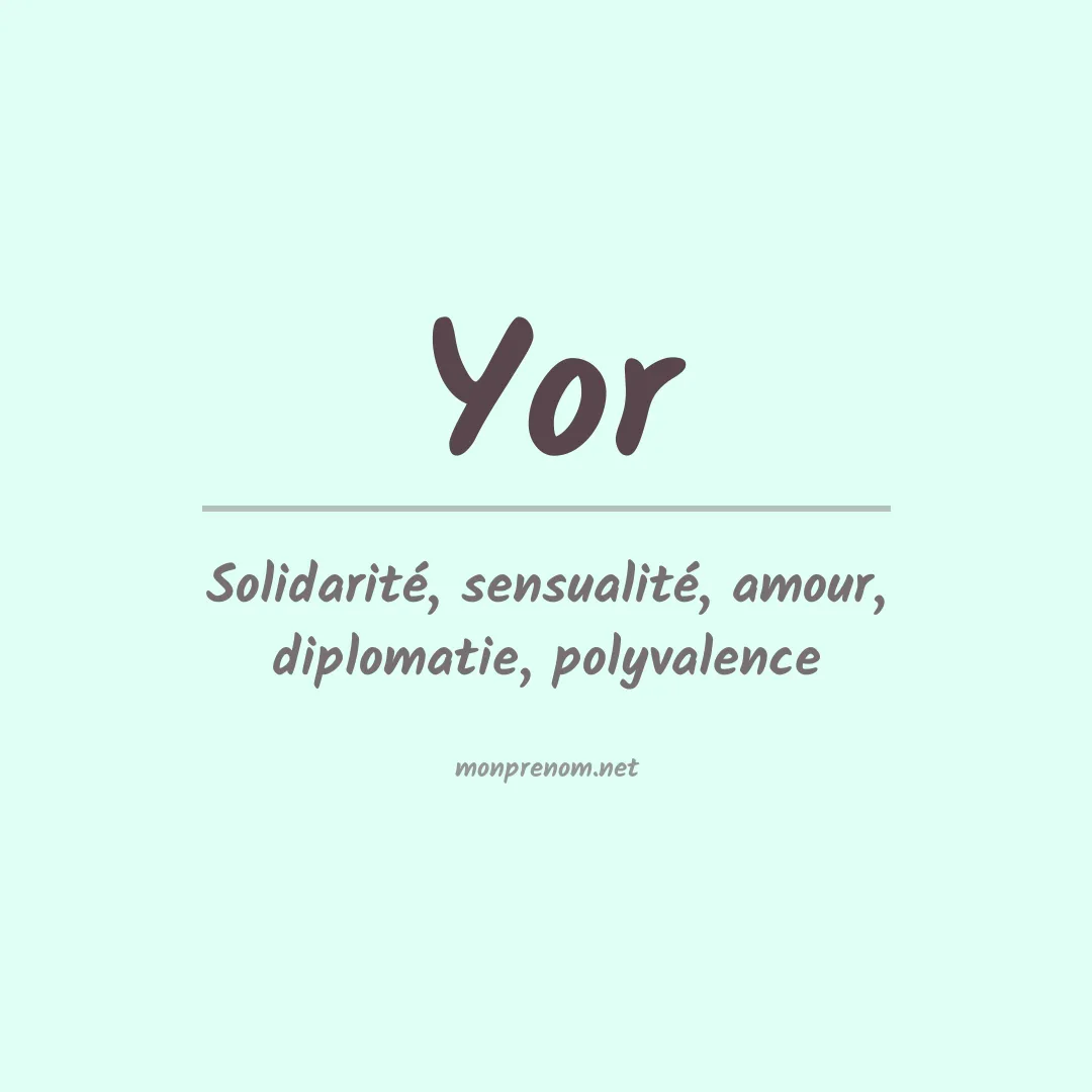 Signification du prénom Yor