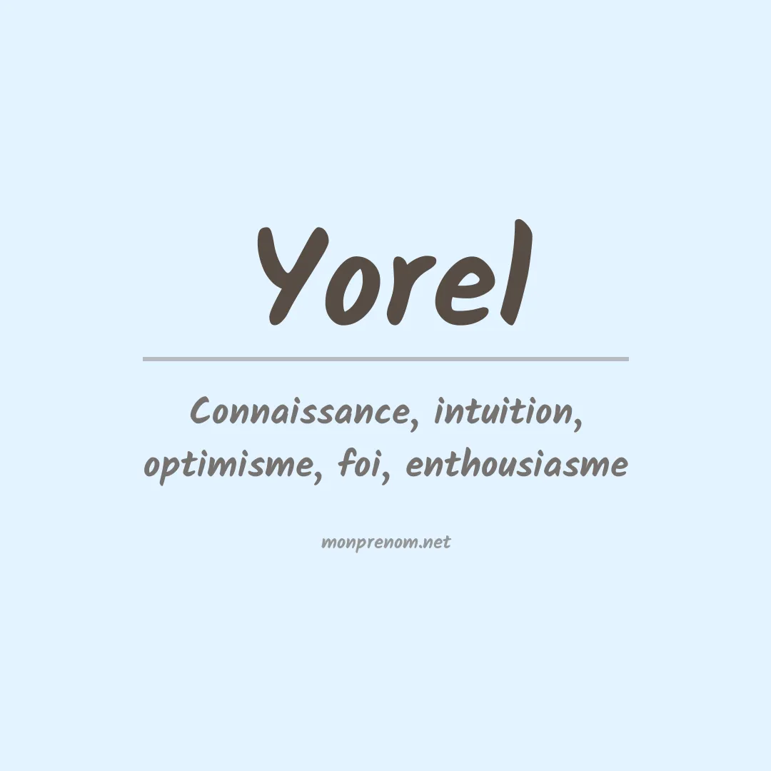 Signification du prénom Yorel
