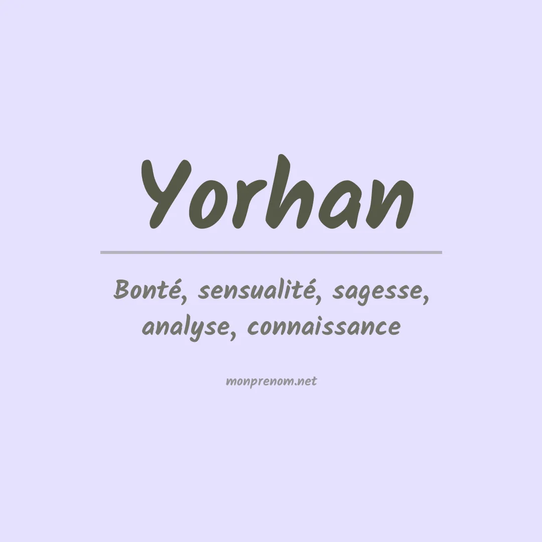 Signification du prénom Yorhan