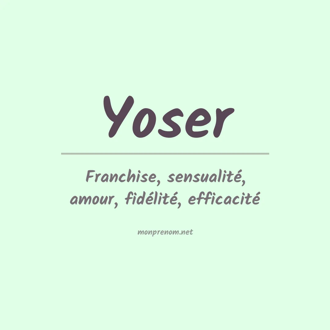Signification du prénom Yoser