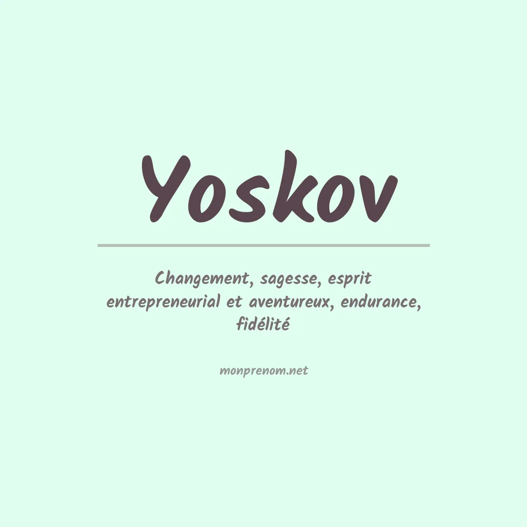 Signification du prénom Yoskov