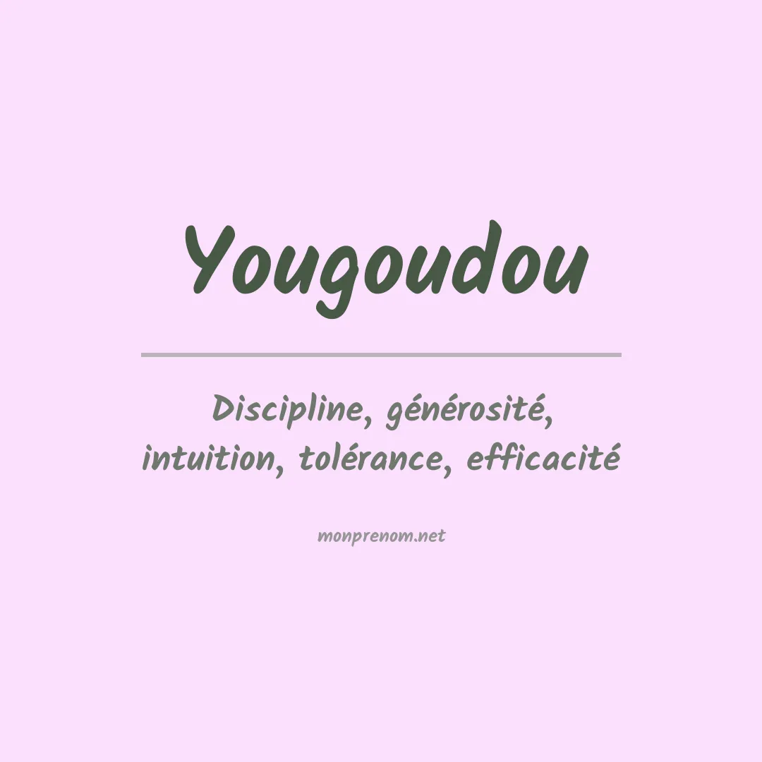 Signification du prénom Yougoudou