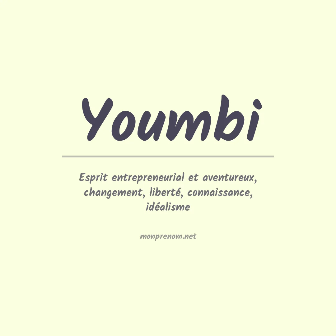 Signification du prénom Youmbi